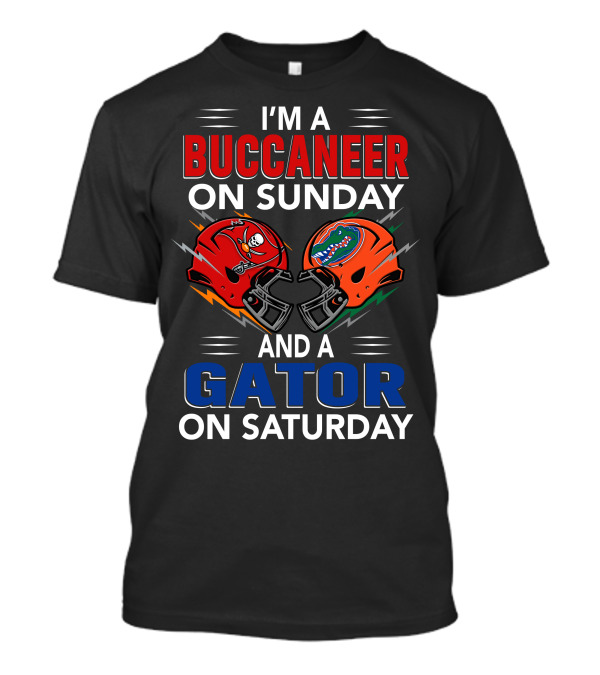 I'M A BUCCANEER ON SUNDAY AND A GATOR ON SATURDAY T-Shirt