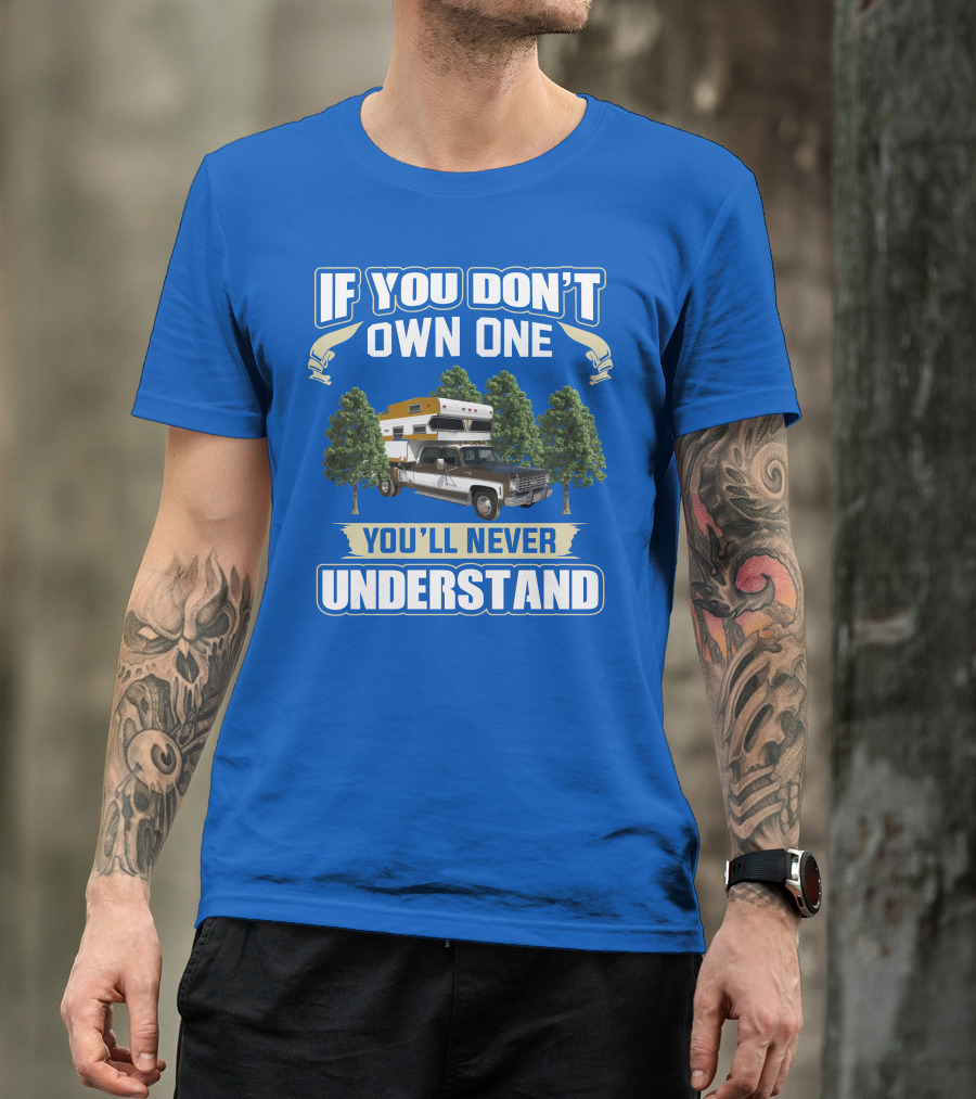 If You Don't Own One You'll Never Understand Chevrolet Motorhomes T-Shirt