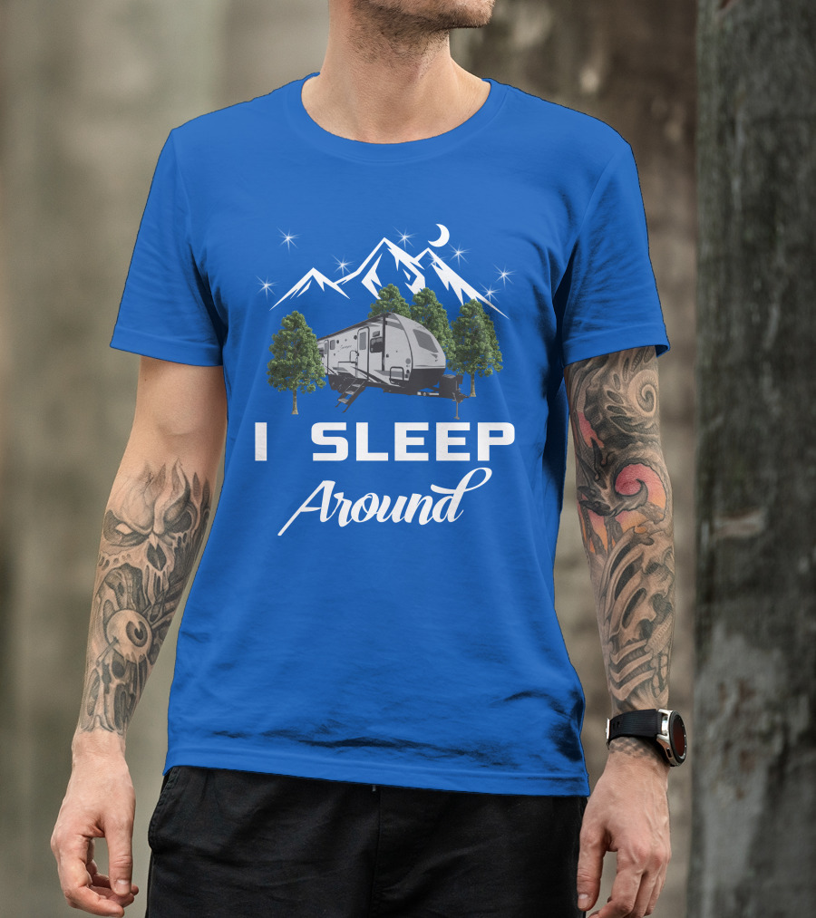 I Sleep Around Forest River RV Camper Mountains And Trees T-Shirt