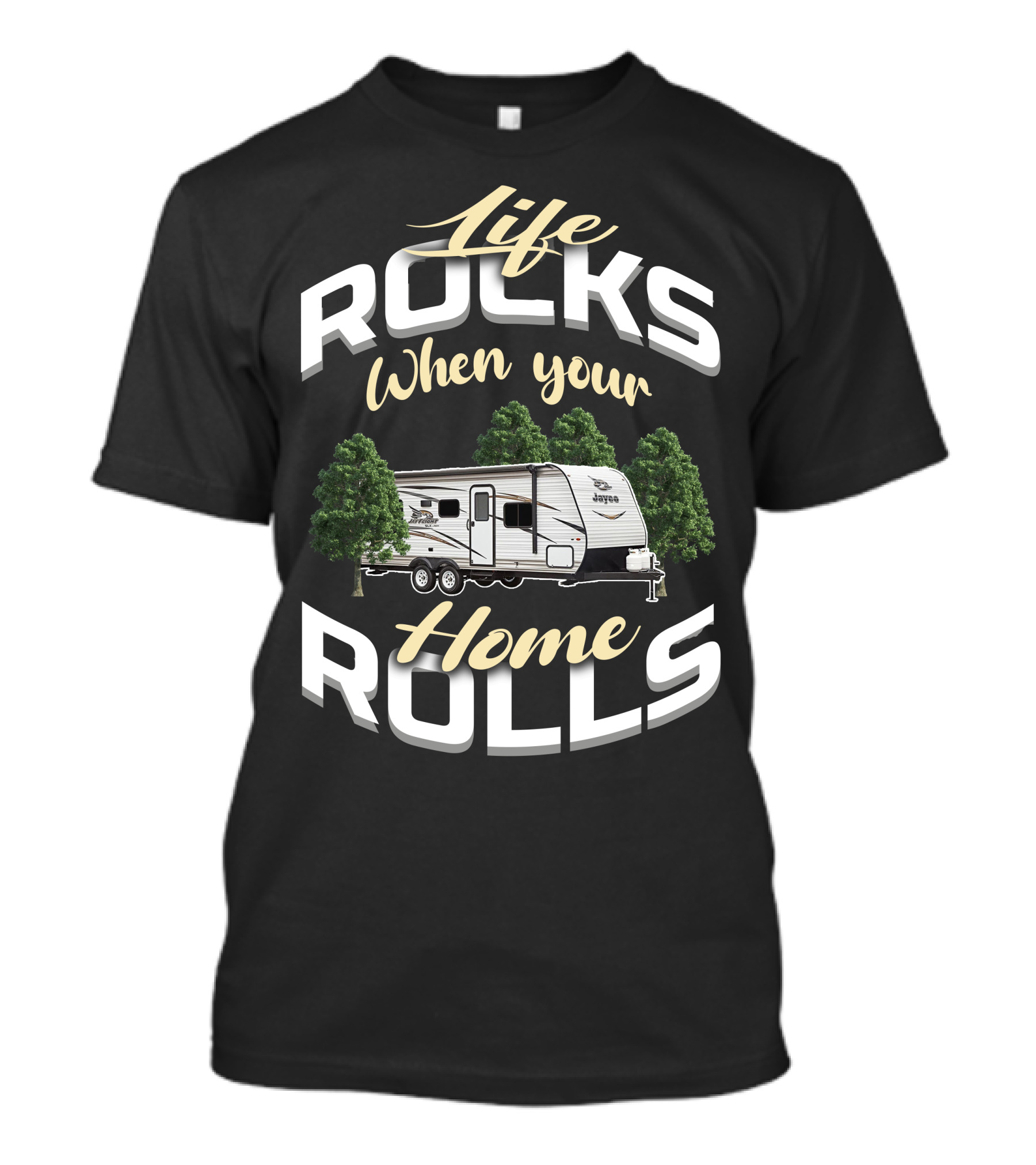 Life Rocks When Your Home Rolls Jayco Jay Flight T-Shirt