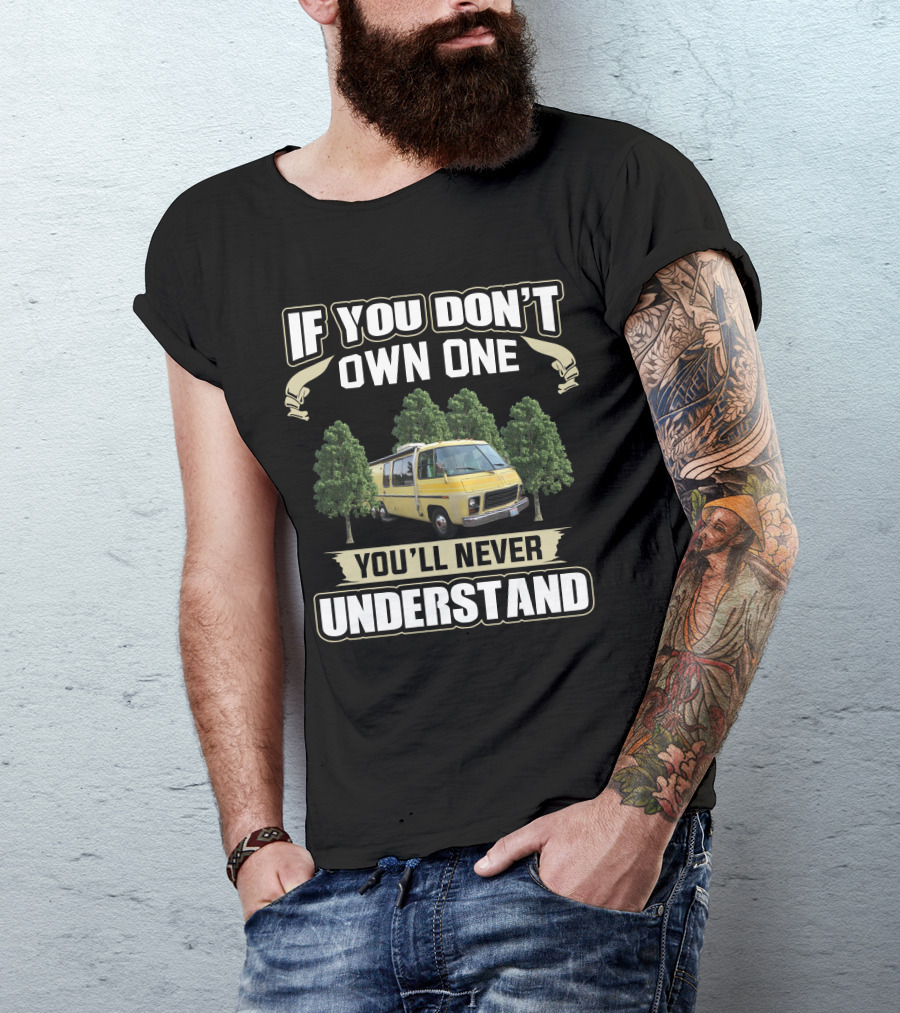 If You Don't Own One You'll Never Understand GMC Motorhome 1973 T-Shirt