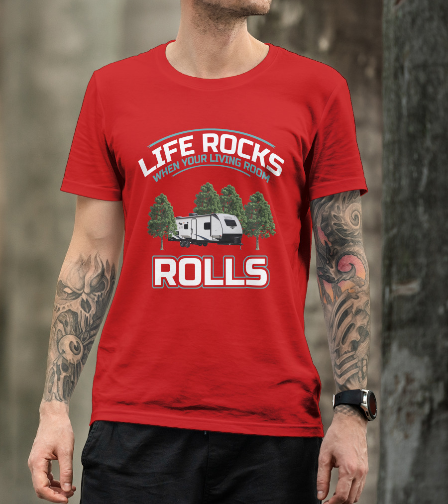 Life Rocks When Your Living Room Rolls Surveyor 202 RBLE T-Shirt