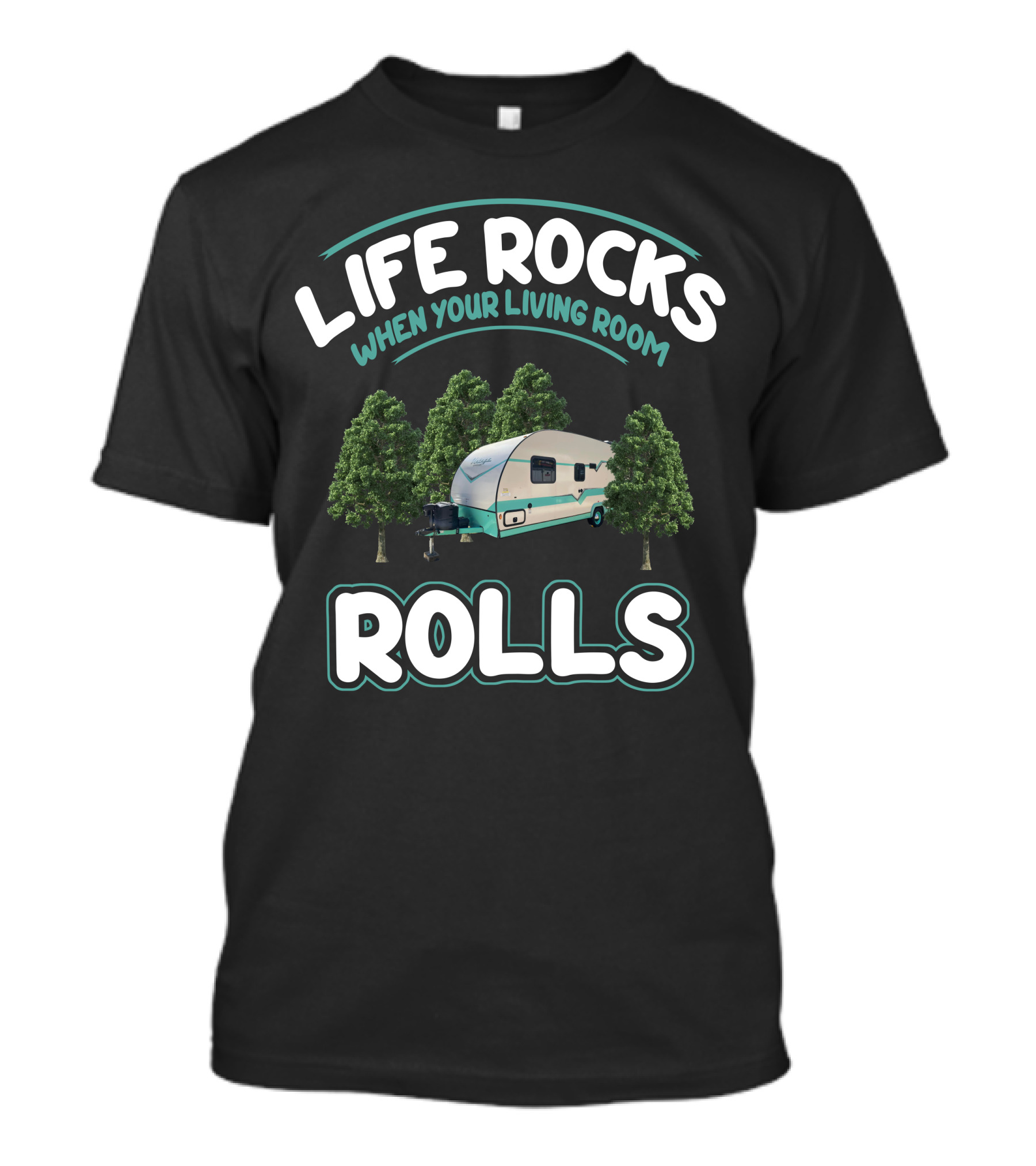 LIFE ROCKS WHEN YOUR LIVING ROOM ROLLS Vintage Cruiser Camper Forest T-Shirt
