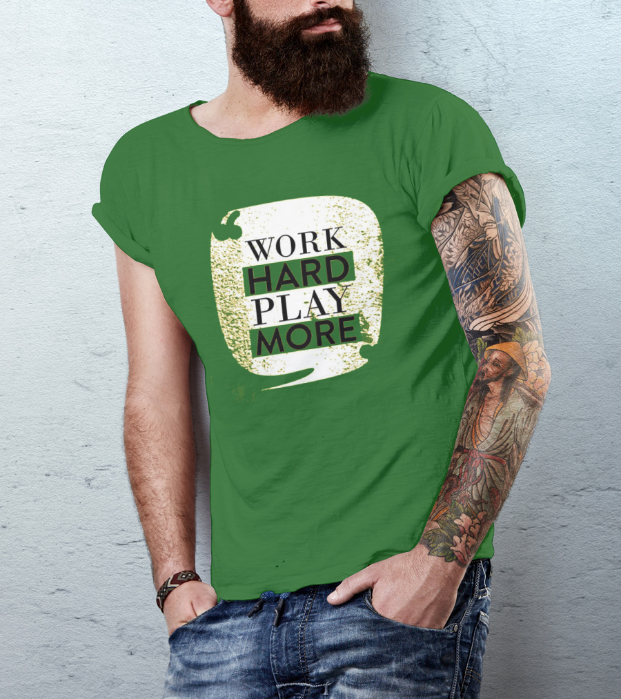 WORK HARD PLAY MORE Green Grunge T-Shirt