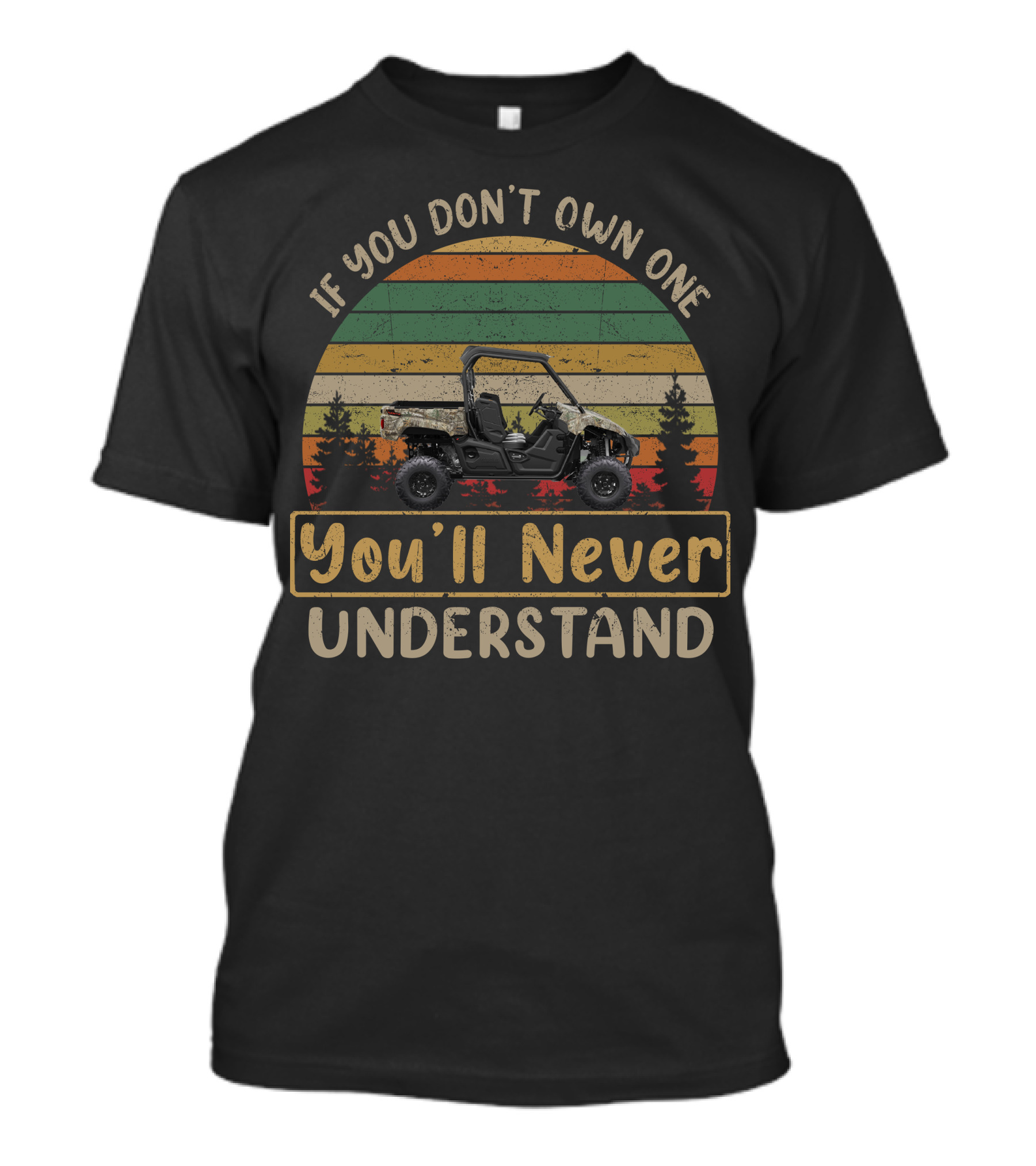 If You Don't Own One You'll Never Understand Yamaha Vikings Outdoor Terrain Adventure T-Shirt