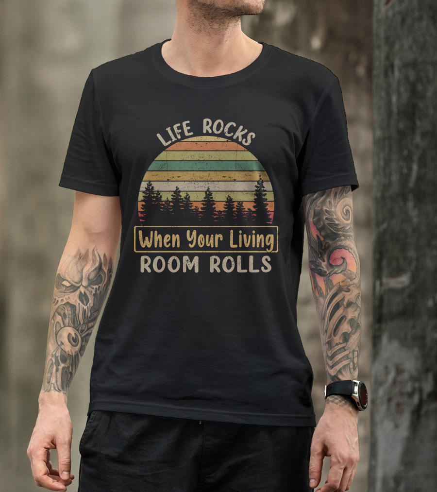 Life Rocks When Your Living Room Rolls Vintage Sunset Forest T-Shirt
