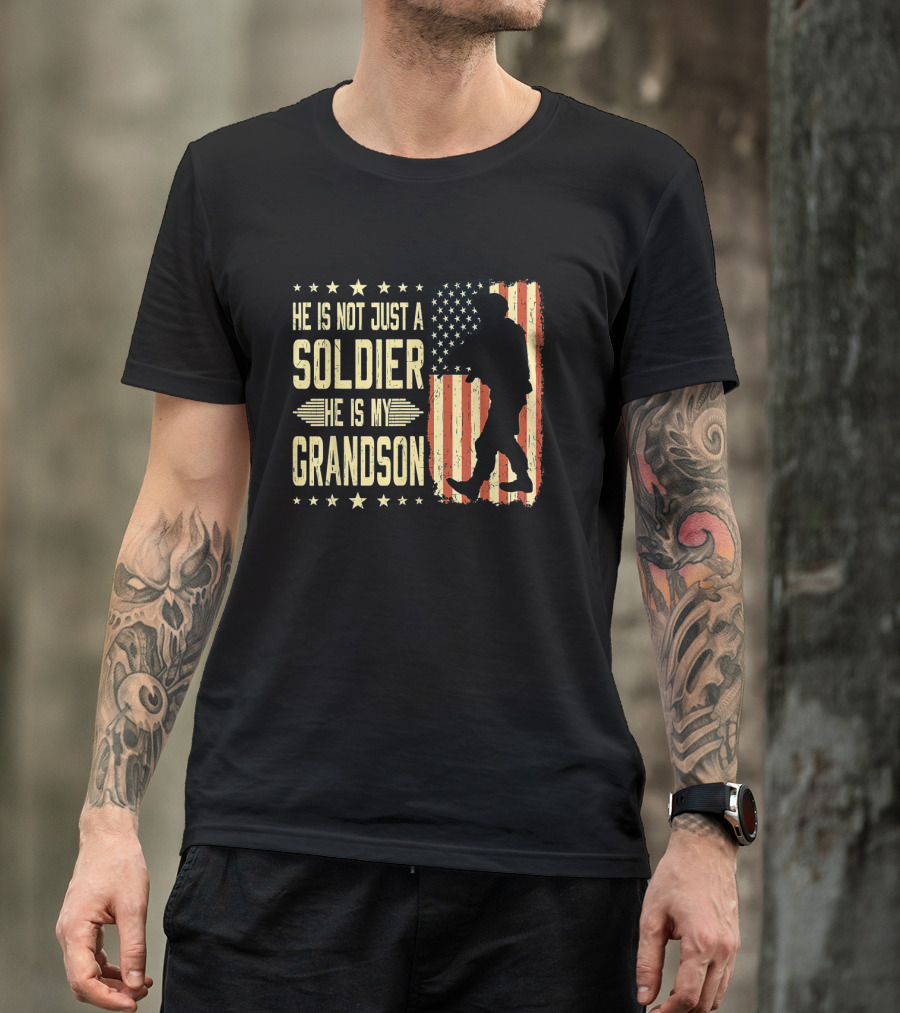 He Is Not Just A Soldier He Is My Grandson Proud Army Family American Flag T-Shirt