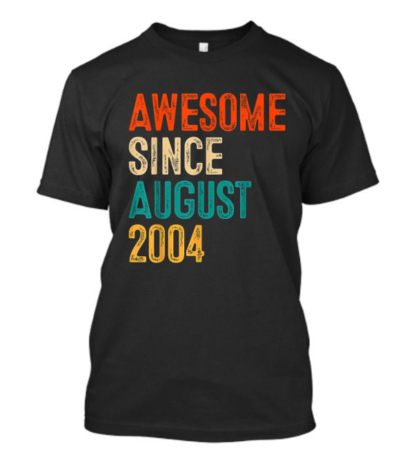 Awesome Since August 2004 Vintage 15 Year Old Birthday T-Shirt