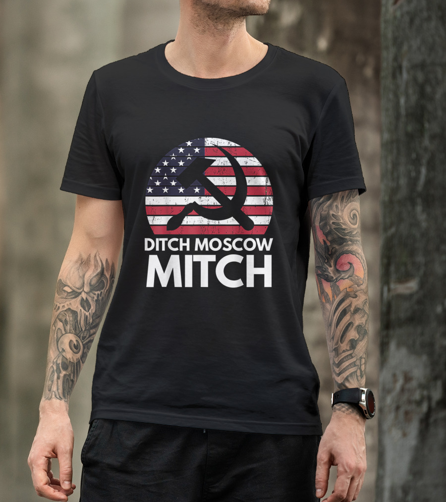 Ditch Moscow Mitch American Flag Hammer Sickle Symbol Mitch McConnell T-Shirt