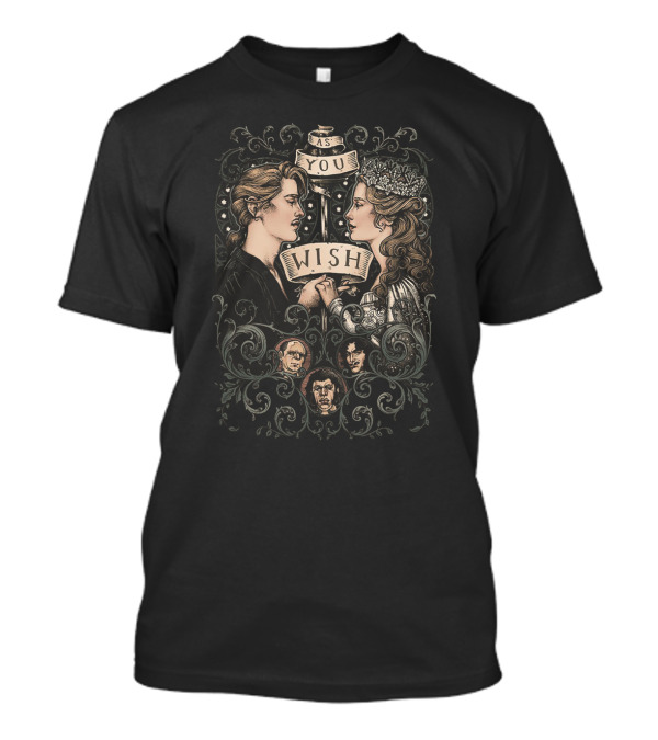 The Princess Bride As You Wish Romantic Fantasy Art With Iconic Characters T-Shirt