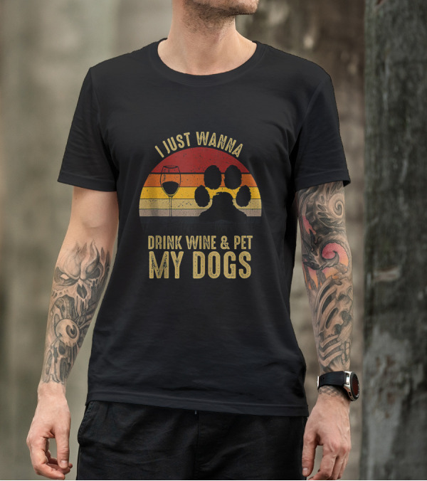 I Just Wanna Drink Wine Pet My Dogs Sunset Paw Prints T-Shirt