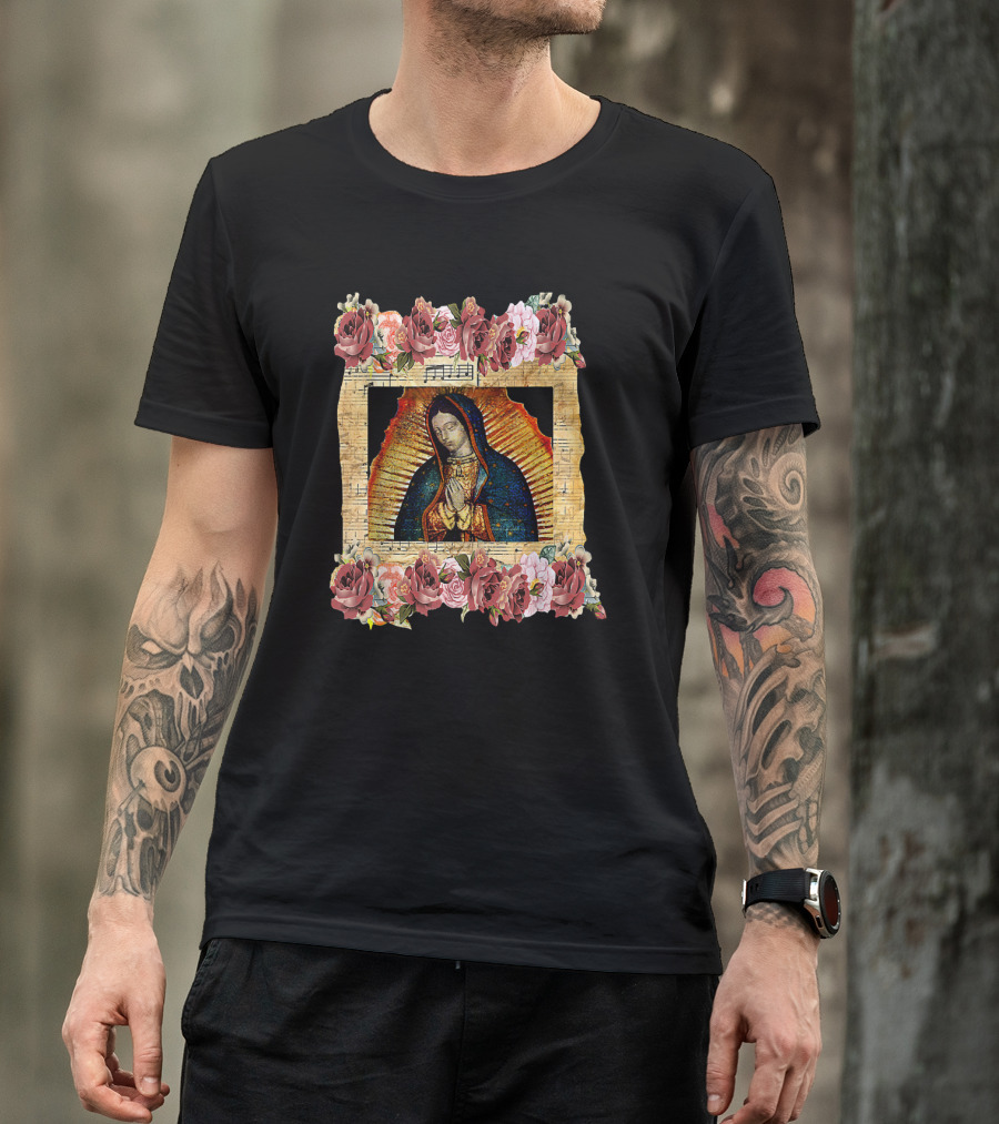 Our Lady Of Guadalupe Virgin Mary Floral Frame With Sheet Music Background Mexico T-Shirt