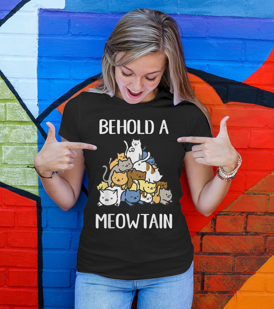 Behold A Meowtain Cute Cats Piled In Mountain Shape T-Shirt