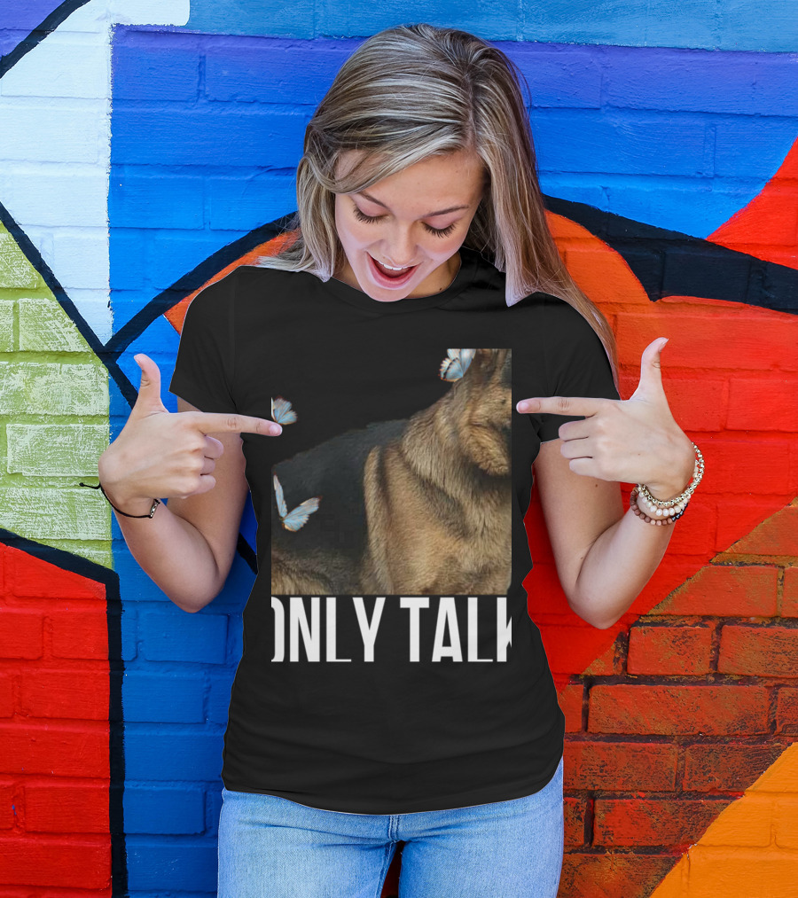 Leave Me Alone Funny German Shepherd Only Talk Butterflies T-Shirt
