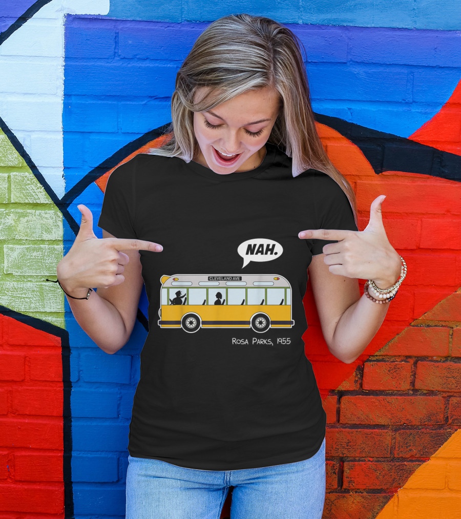 Nah Rosa Parks 1955 Cleveland Ave Equality Freedom Civil Rights Afro T-Shirt