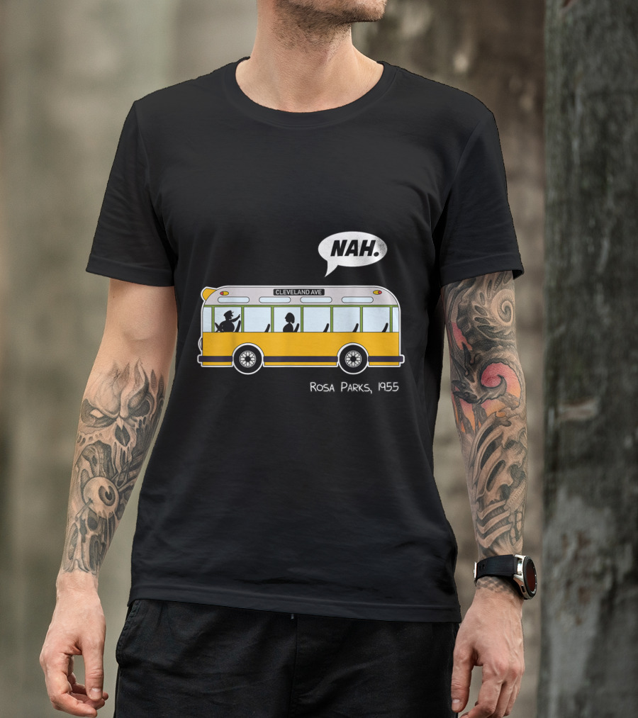 Nah Rosa Parks 1955 Cleveland Ave Equality Freedom Civil Rights Afro T-Shirt
