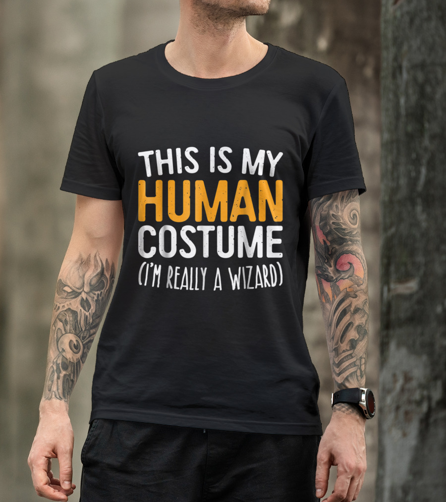 This Is My Human Costume I'm Really A Wizard T-Shirt
