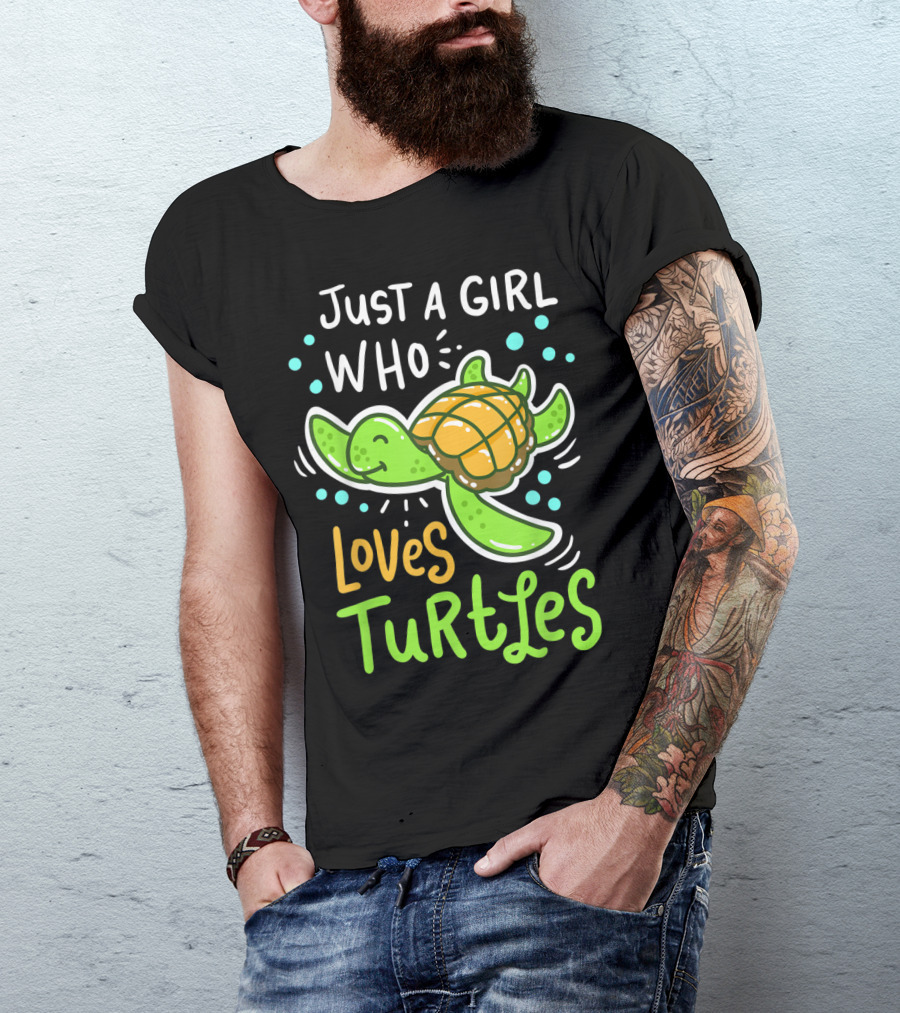 Just A Girl Who Loves Turtles Turtle Sea Animal Shelled Reptiles Tortoise T-Shirt