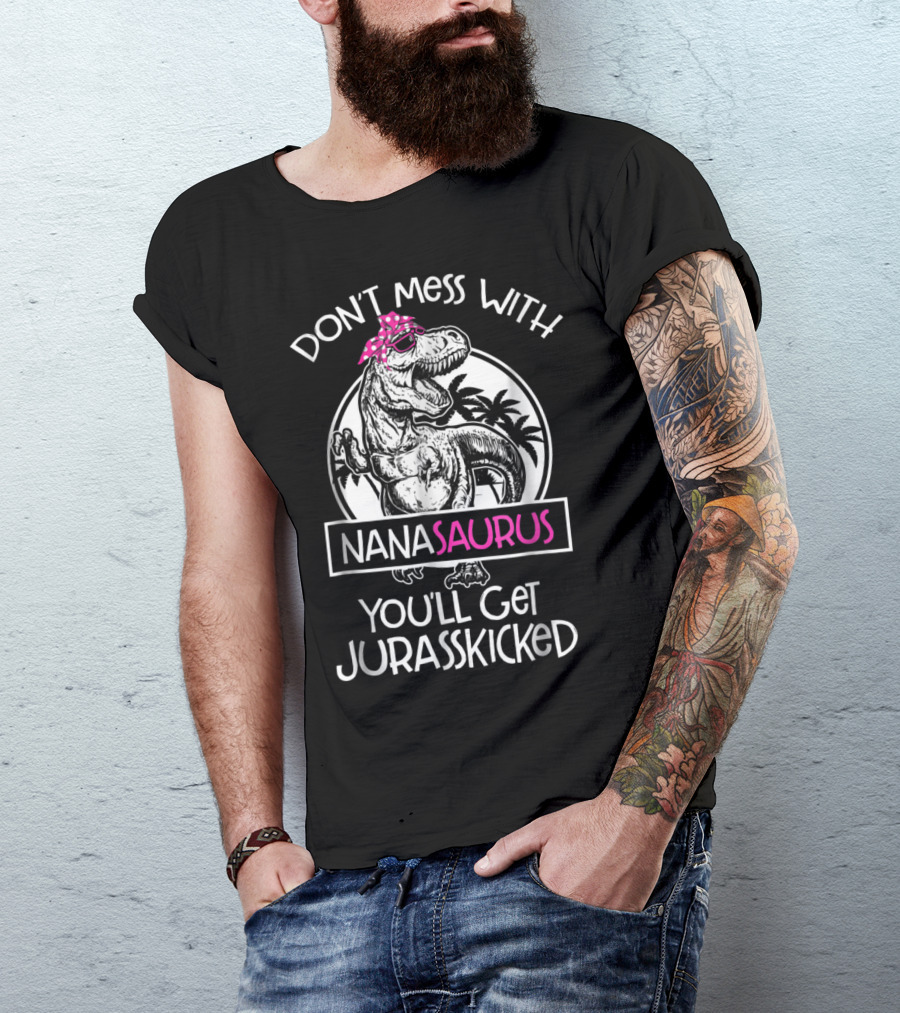 Don't Mess With Nanasaurus You'll Get Jurasskicked Dinosaur With Pink Bandana T-Shirt