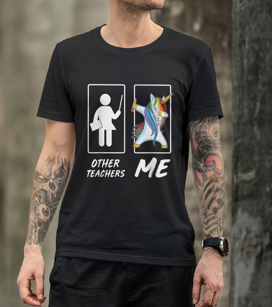 Other Teachers Me Unicorn Dabbing T-Shirt