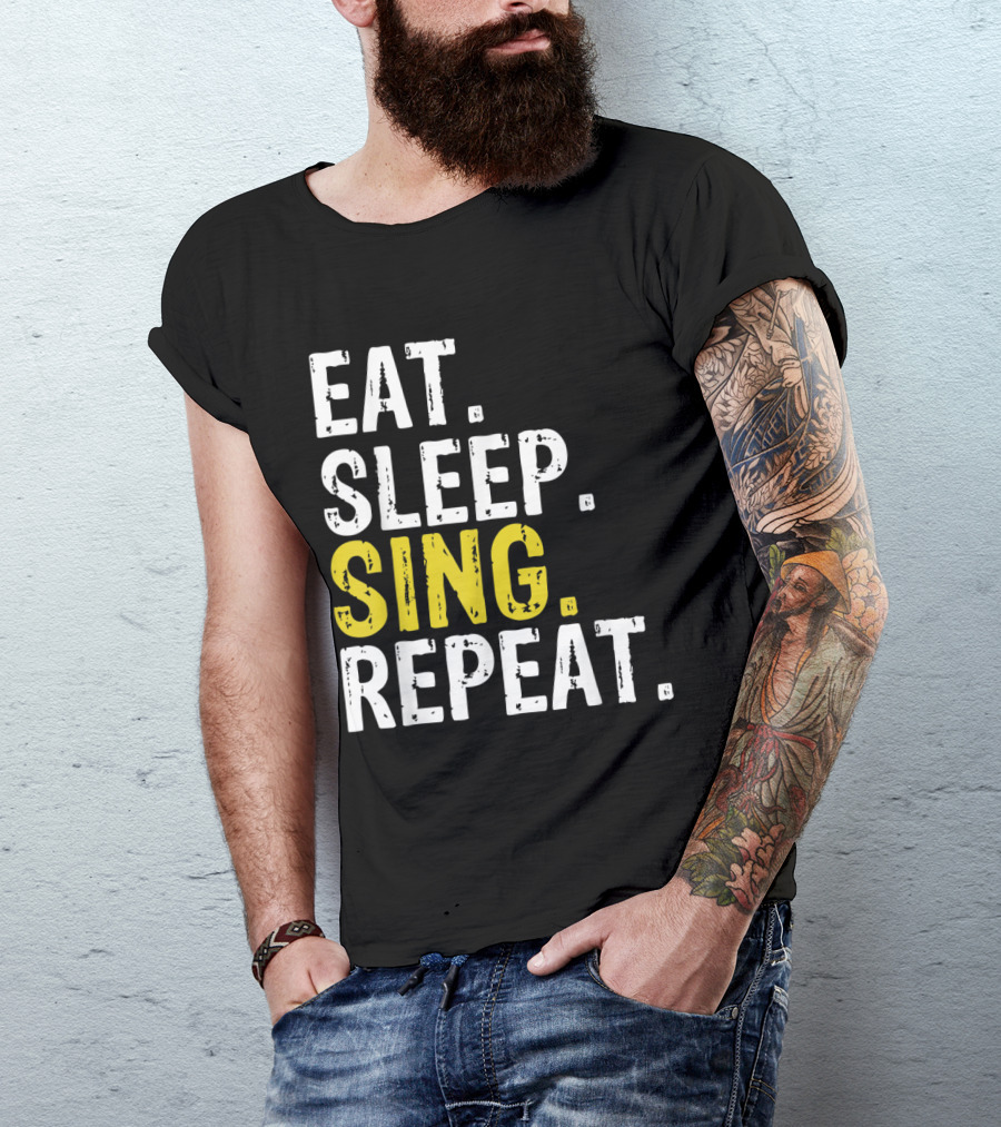 Eat Sleep Sing Repeat Singer Music Lover Passion T-Shirt