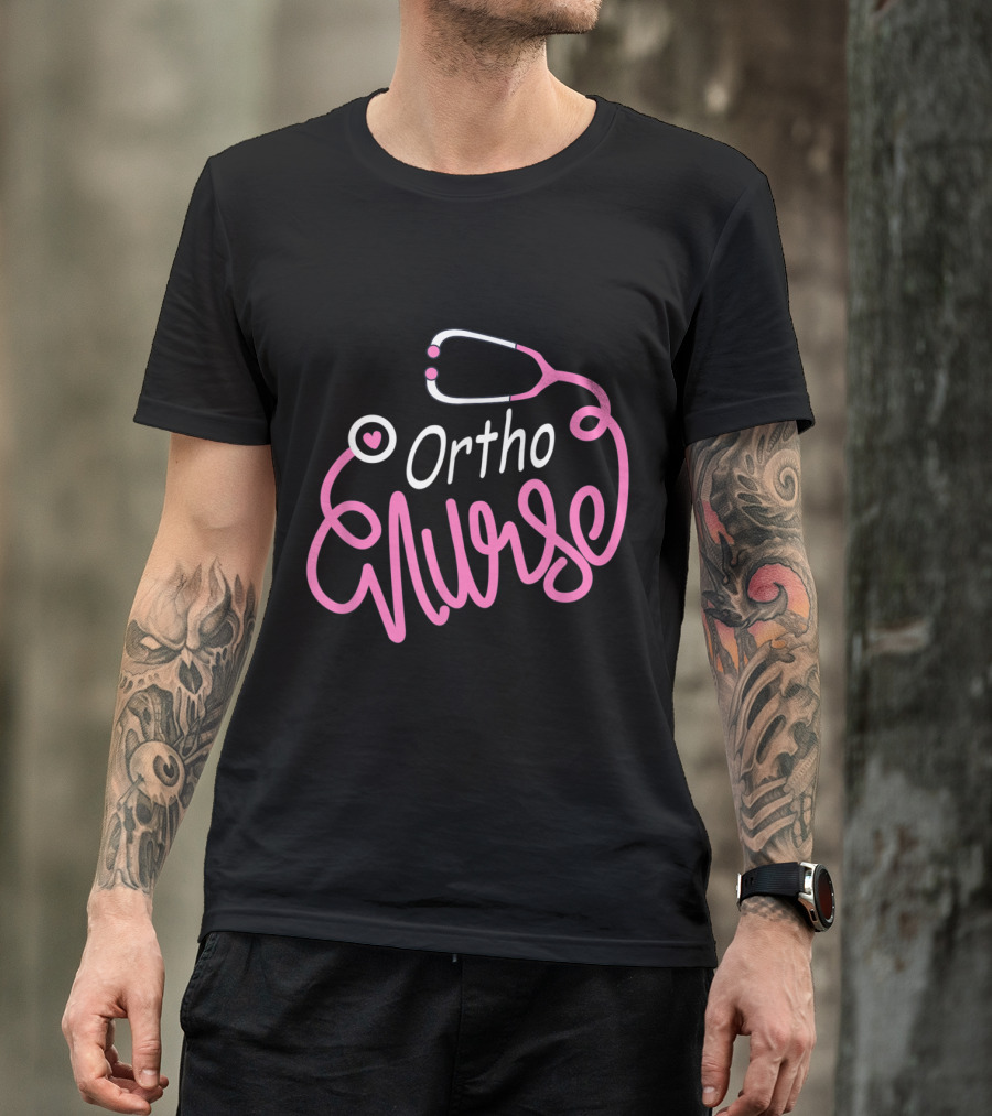 Ortho Nurse Stethoscope Heart Orthopedic Nursing Department T-Shirt