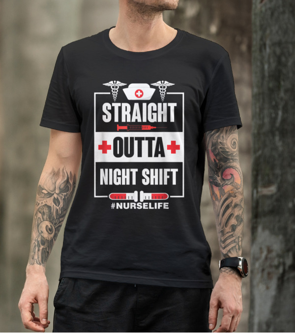 Straight Outta Night Shift Nurse Life Caduceus Syringe Red Cross T-Shirt