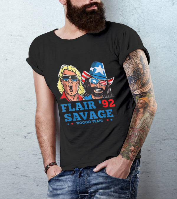 Flair '92 Savage Woooo Yeah T-Shirt