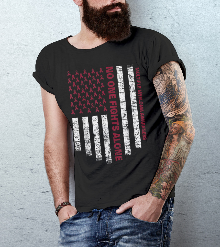 No One Fights Alone Multiple Myeloma Awareness USA Flag T-Shirt