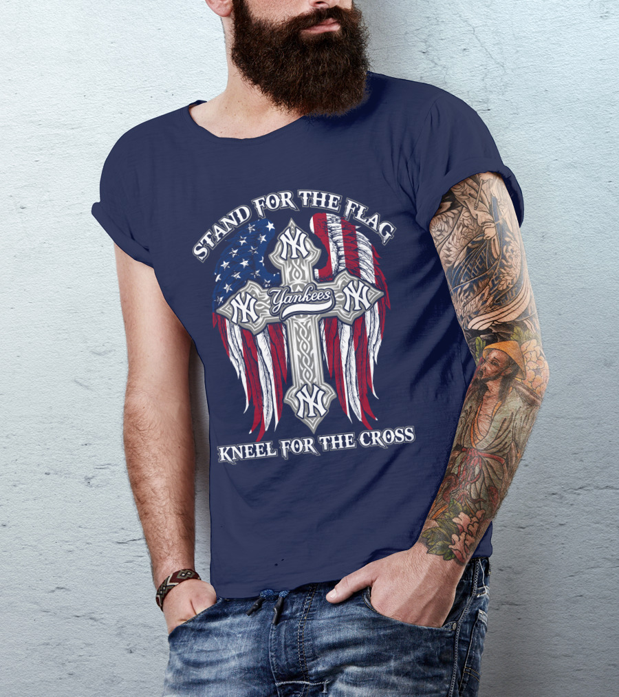 Stand For The Flag Kneel For The Cross Yankees T-Shirt