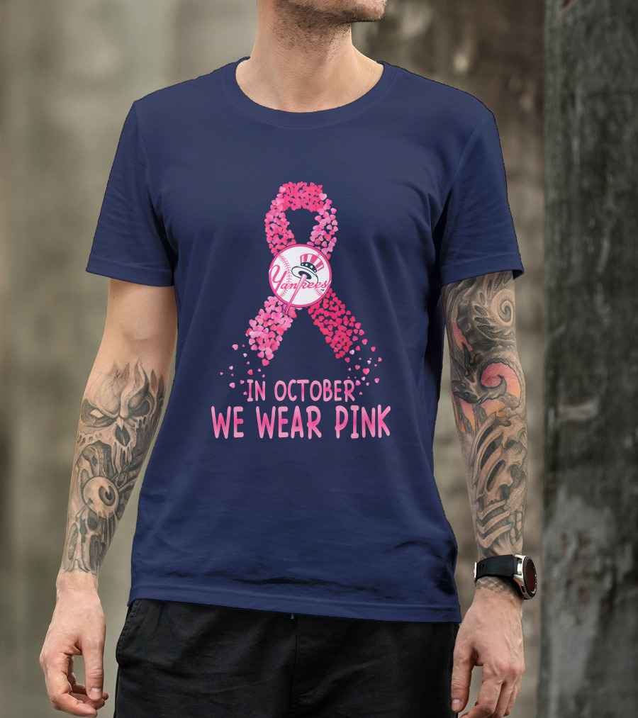 Yankees In October We Wear Pink T-Shirt