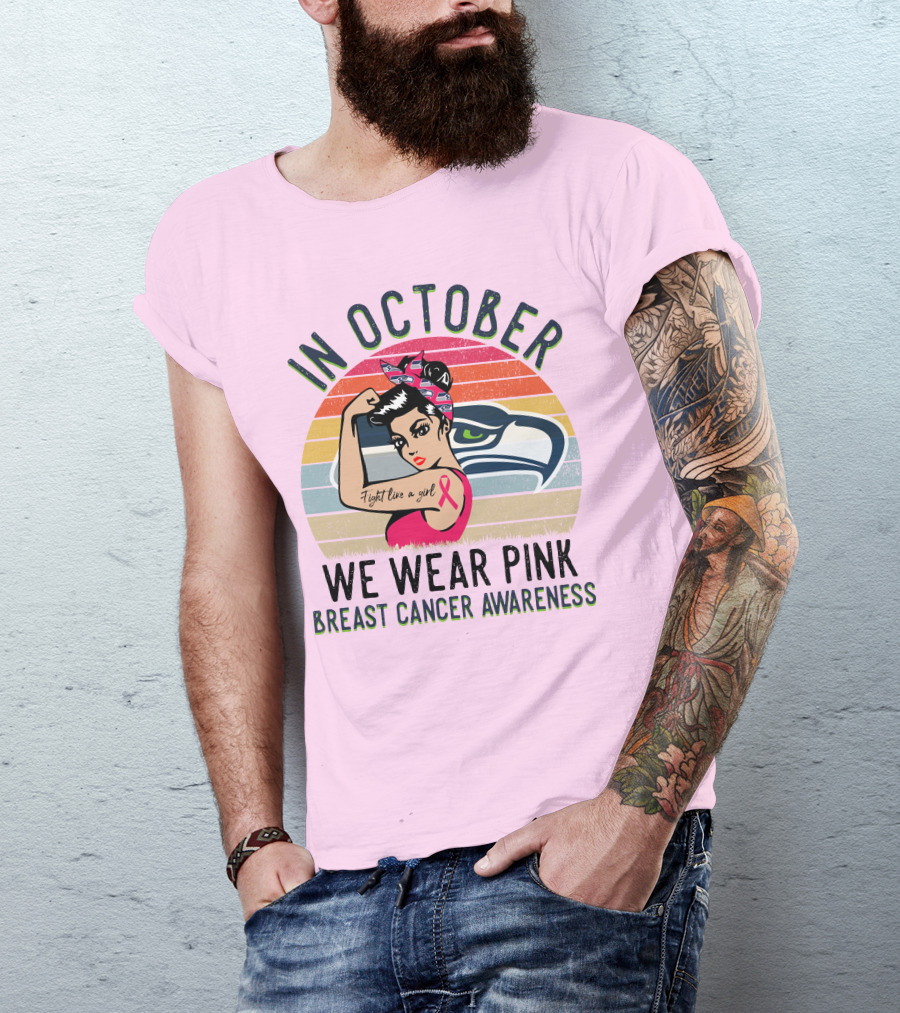 In October We Wear Pink Breast Cancer Awareness Fight Like A Girl T-Shirt