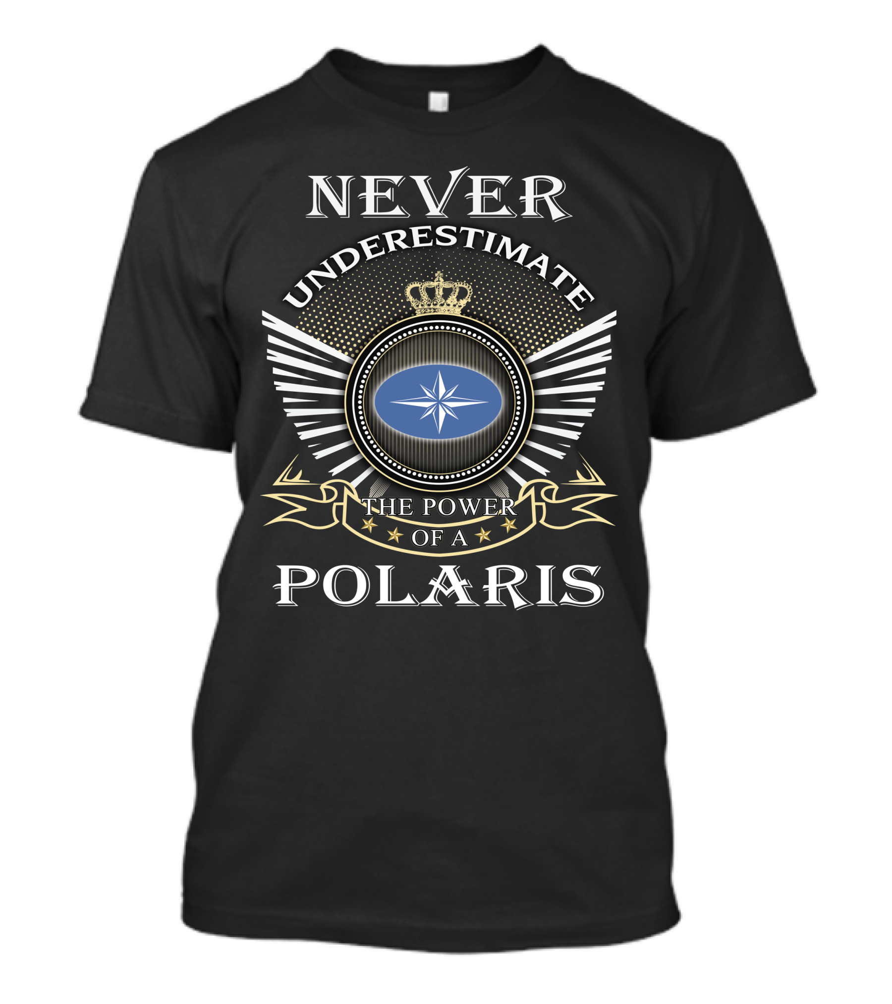 Never Underestimate The Power Of A Polaris T-Shirt