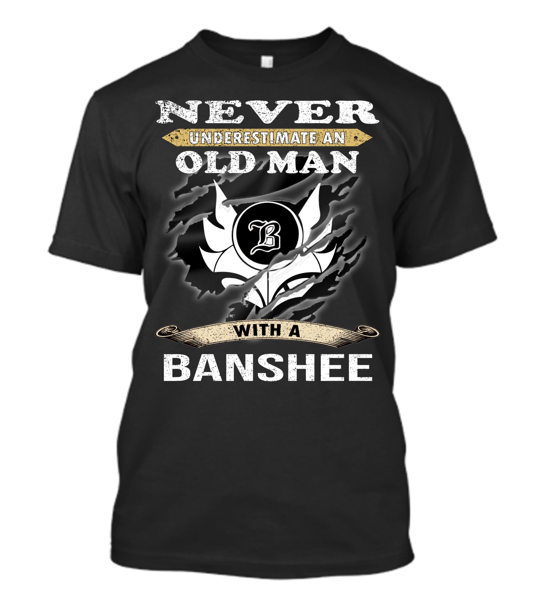 Never Underestimate An Old Man With A Banshee T-Shirt
