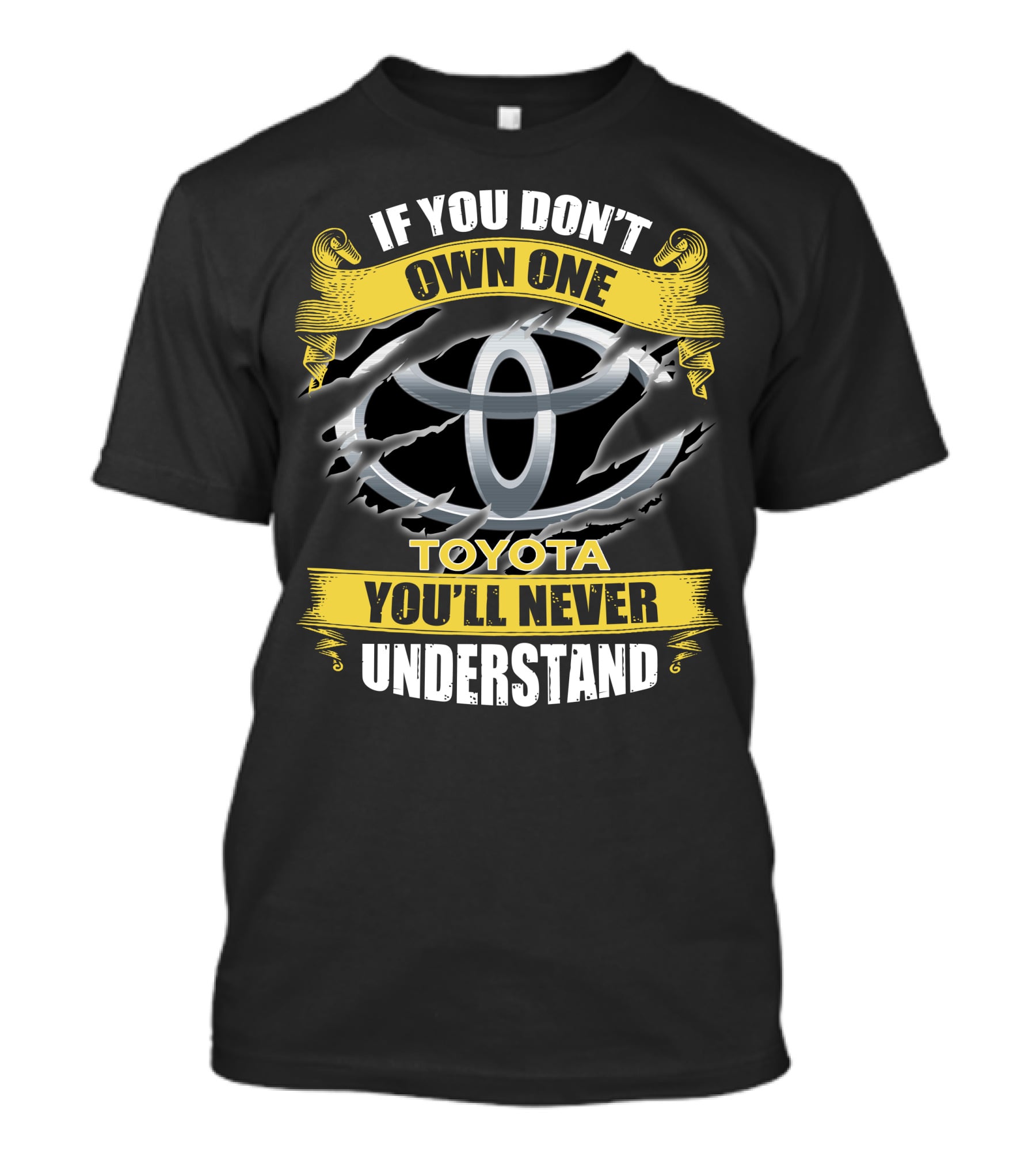 Toyota 09 If You Don't Own One You'll Never Understand T-Shirt