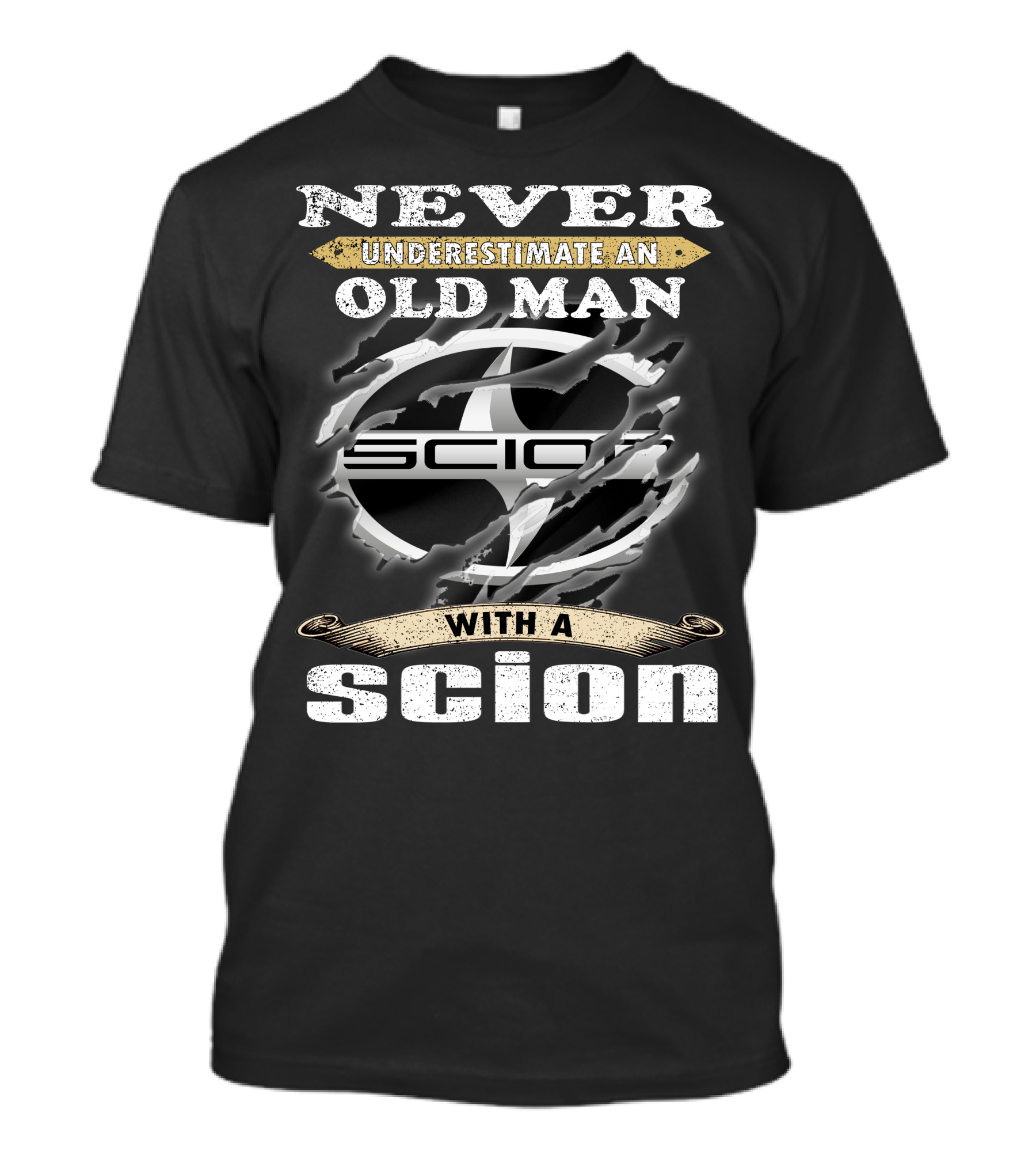 NEVER UNDERESTIMATE AN OLD MAN WITH A SCION 07 T-Shirt