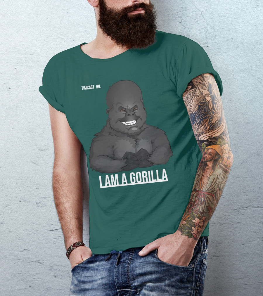 Timcast IRL I Am A Gorilla T-Shirt