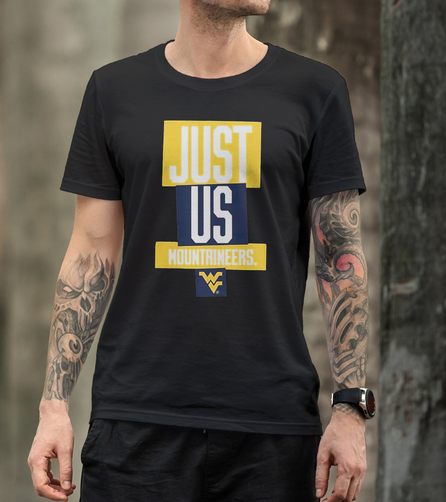Just Us Mountaineers WVU T-Shirt