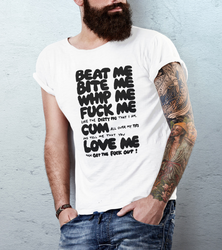 Beat Bite Whip Explicit Text With NSFW Themes T-Shirt