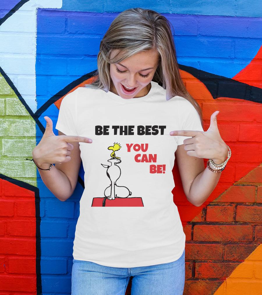 Be The Best You Can Be Snoopy And Woodstock T-Shirt