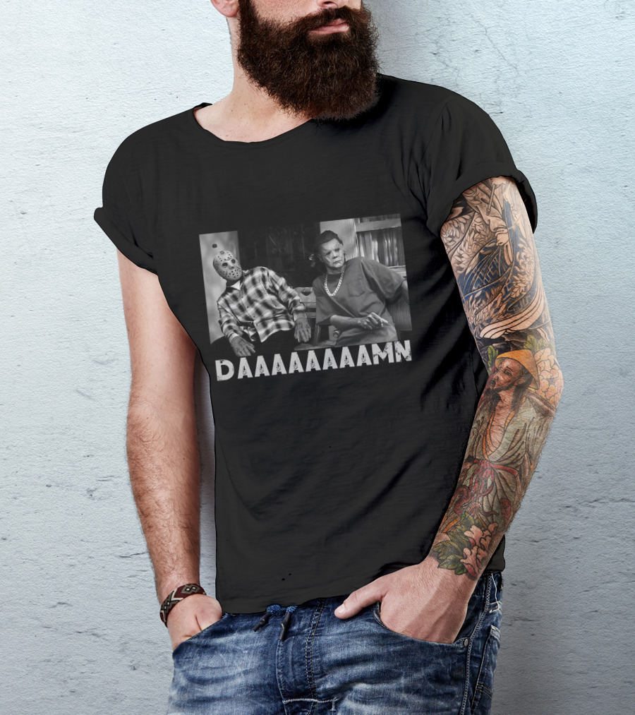 Daaaaaaaamn Only Today T-Shirt