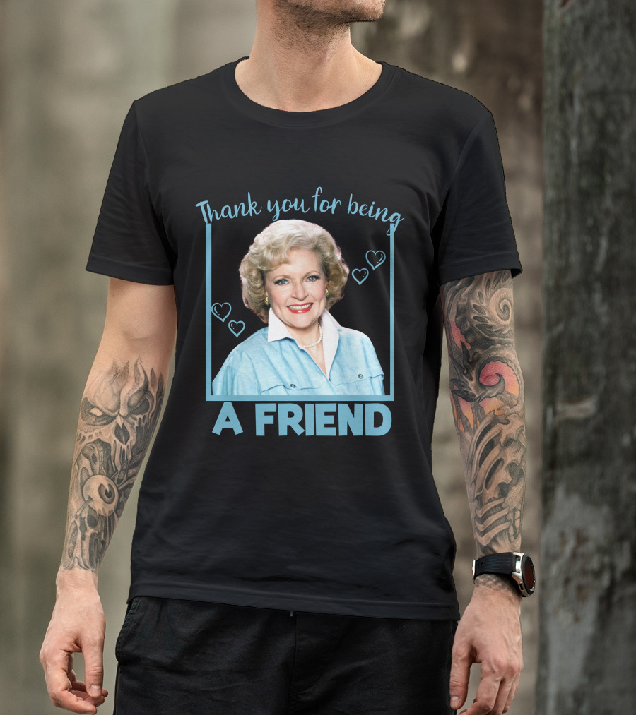 Thank You For Being A Friend Betty1 T-Shirt