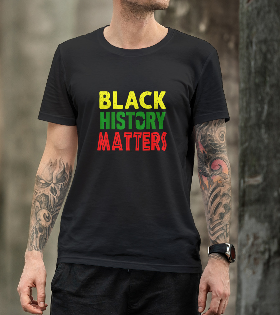 Black History Matters African American Month Africa T-Shirt