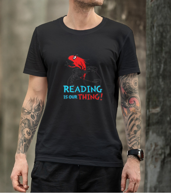 Dr Seuss Reading Is Our Thing Red Fish Pot T-Shirt