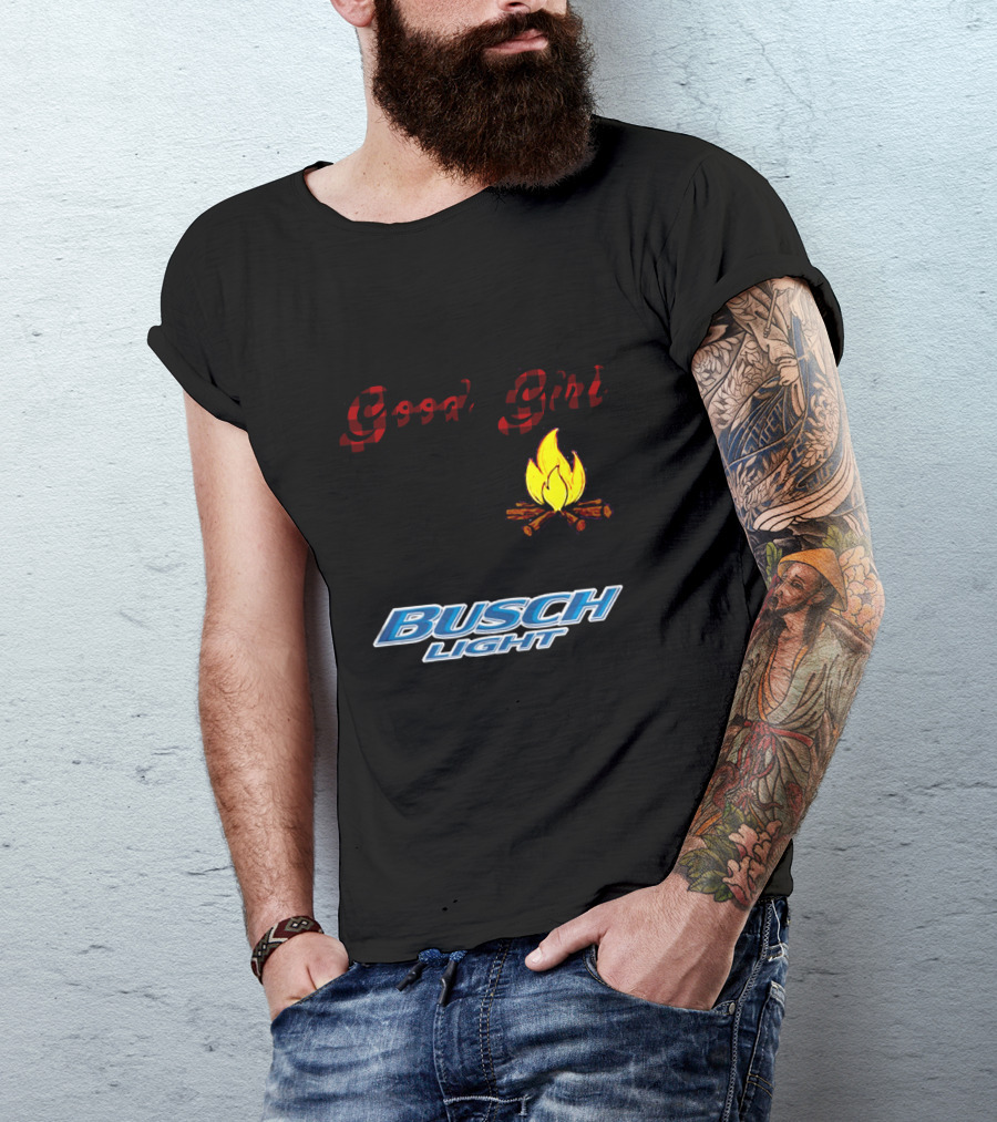 I Tried To Be A Good Girl But Then The Bonfire Was Lit And There Was Busch Light T-Shirt