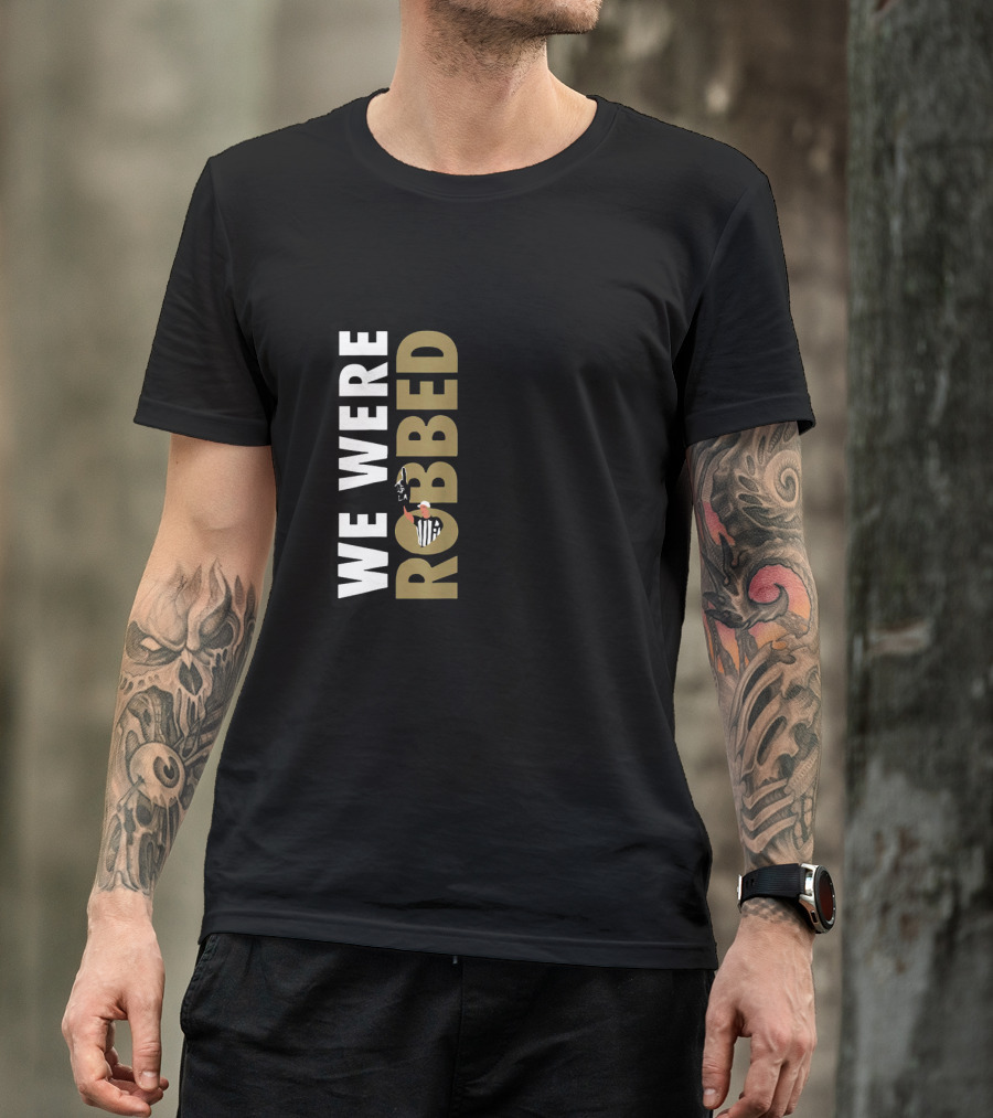 We Were Robbed Saints Shirt Featuring Referee And Whistle Iconography T-Shirt