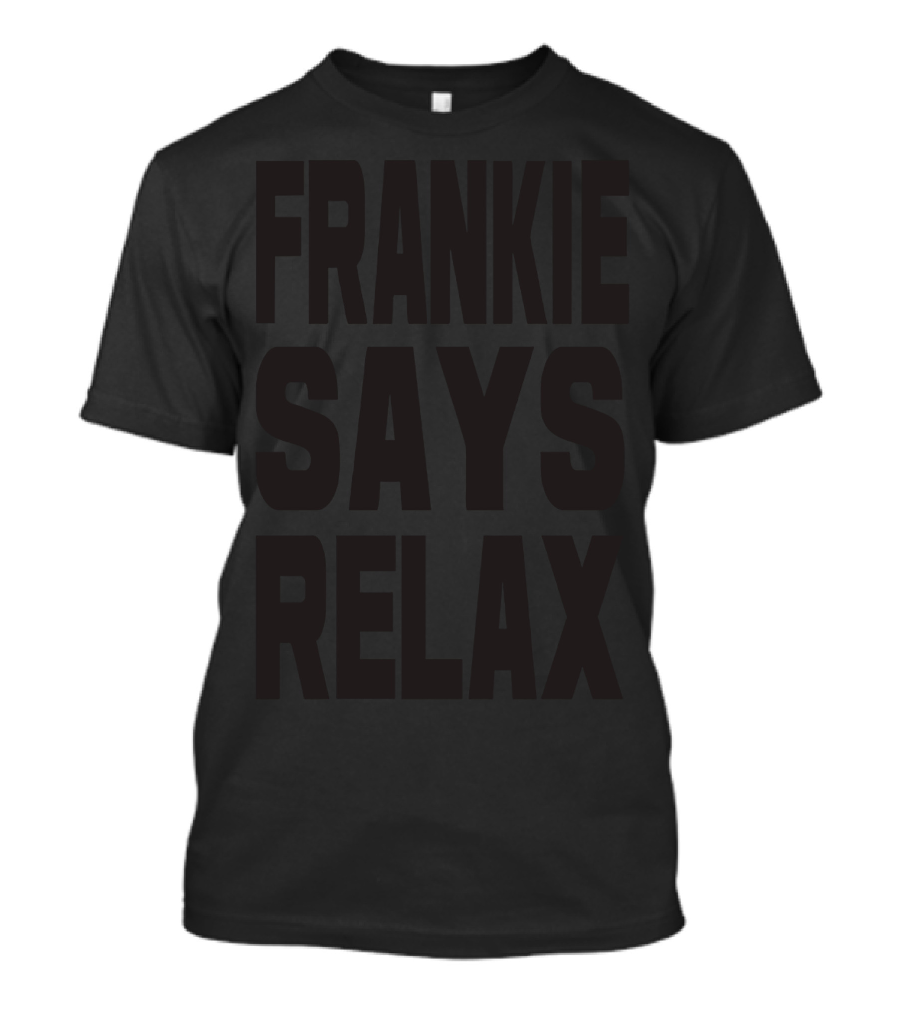 Frankie Says Relax 1980s Retro Slogan Tee Iconic Phrase 80s Fashion T-Shirt