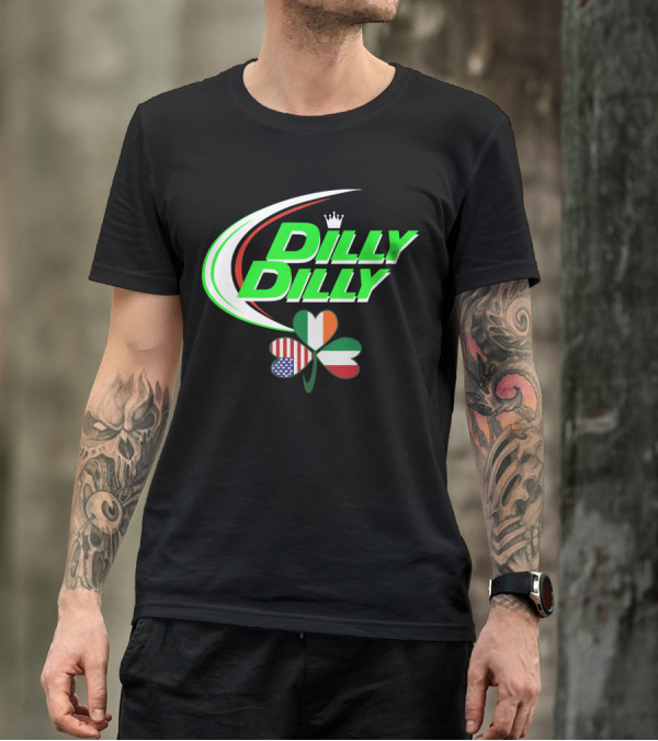 Dilly Dilly Crown With Italian Irish American Flag Shamrock T-Shirt