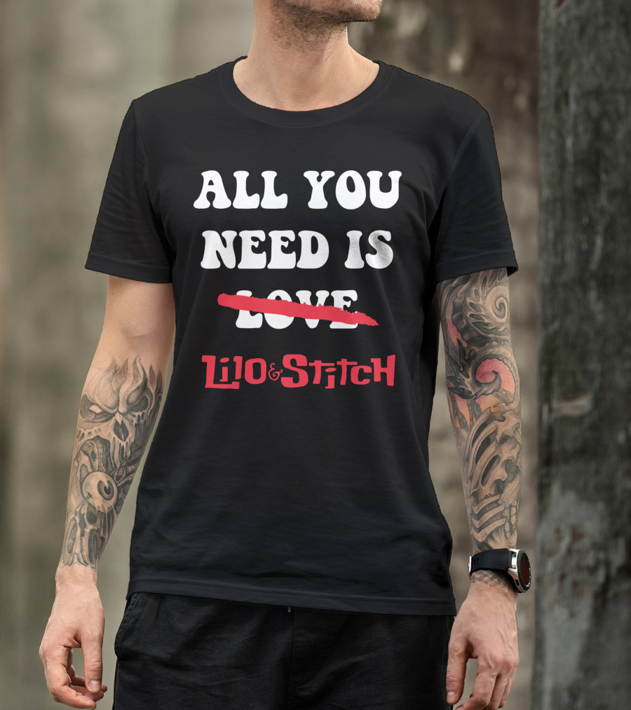 All You Need Is Lilo And Stitch Love Crossed Out Text T-Shirt