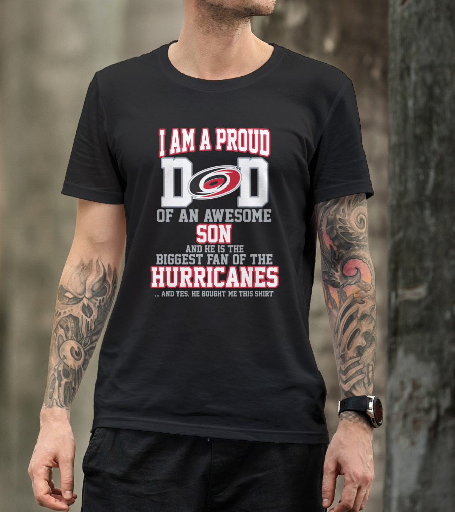 I Am A Proud Dad Of An Awesome Son Biggest Fan Of The Hurricanes T-Shirt